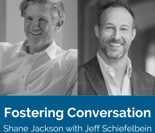 Fostering Conversation with Jeff Schiefelbein
